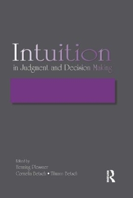 Intuition in Judgment and Decision Making - 