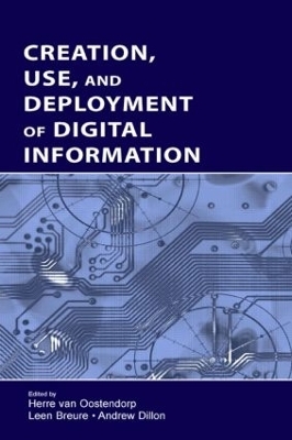 Creation, Use, and Deployment of Digital Information - 