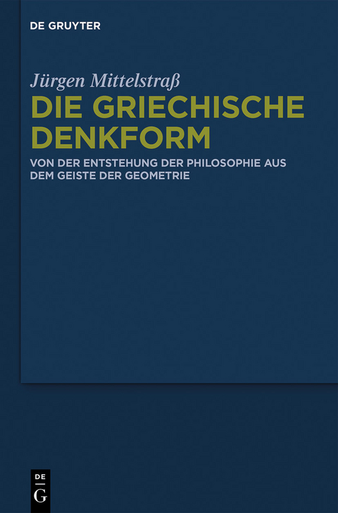Die griechische Denkform - J&uuml;rgen Mittelstra&szlig;