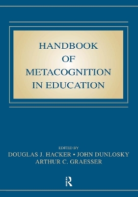 Handbook of Metacognition in Education