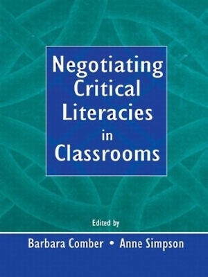 Negotiating Critical Literacies in Classrooms - 