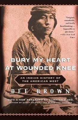 Bury My Heart at Wounded Knee - Dee Brown