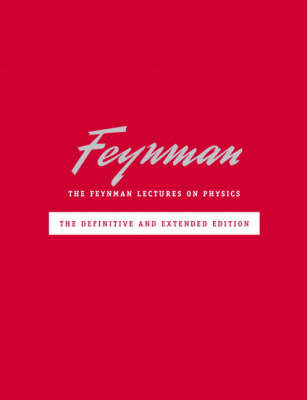 The Feynman Lectures on Physics, The Definitive and Extended Edition - Richard P. Feynman, Robert B. Leighton, Matthew Sands