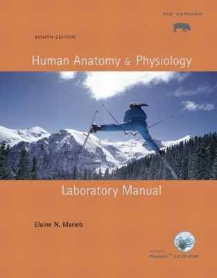 Human Anatomy & Physiology Laboratory Manual, Pig Version