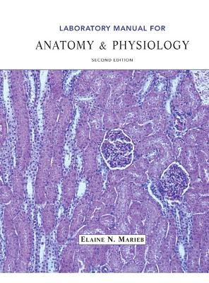 Laboratory Manual for Anatomy & Physiology - Elaine N. Marieb