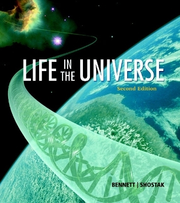 Life in the Universe - Jeffrey O. Bennett, Seth Shostak, Bruce Jakosky