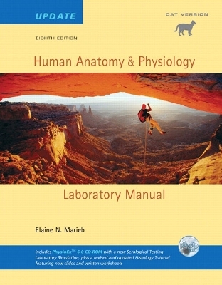 Human Anatomy & Physiology Lab Manual, Cat Version, Update with Access to PhysioEx 6.0