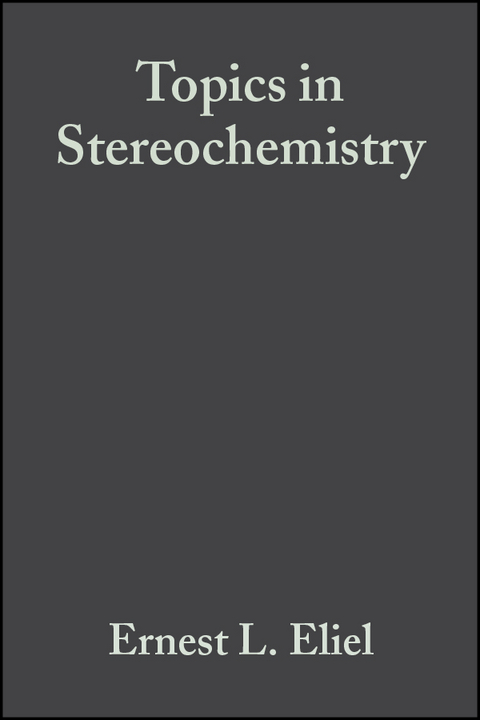 Topics in Stereochemistry, Volume 18 - 