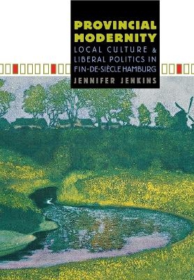 Provincial Modernity - Jennifer Jenkins