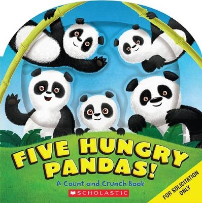 Five Hungry Pandas! - Alexis Barad-Cutler