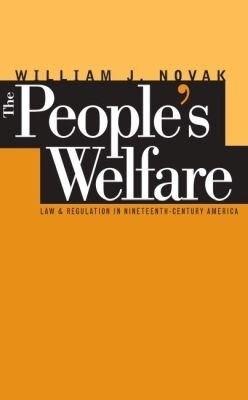 The People's Welfare - William J. Novak