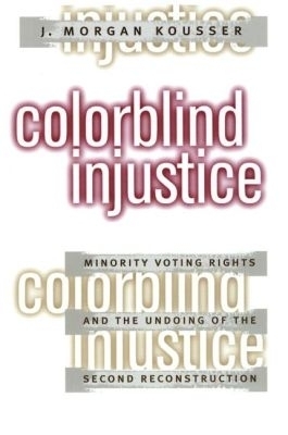 Colorblind Injustice - J. Morgan Kousser