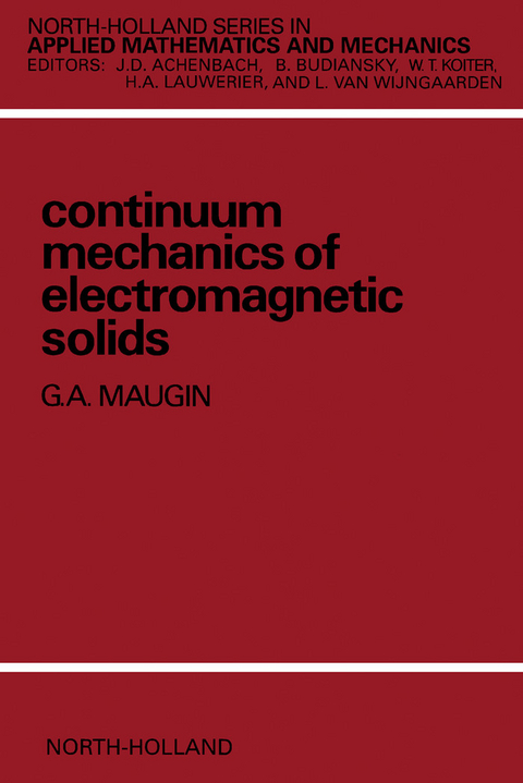 Continuum Mechanics of Electromagnetic Solids -  G.A. Maugin