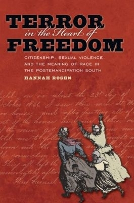 Terror in the Heart of Freedom - Hannah Rosen