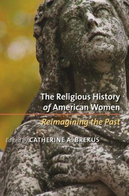 The Religious History of American Women - 