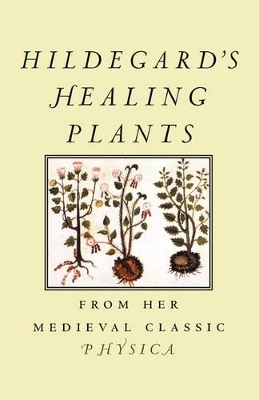Hildegard's Healing Plants