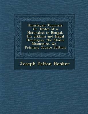 Himalayan Journals - Joseph Dalton Hooker