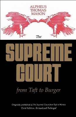 The Supreme Court from Taft to Burger - Alpheus Thomas Mason