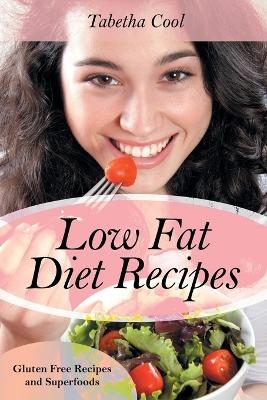 Low Fat Diet Recipes - Tabetha Cool,  Walts Julianna