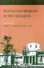 Science and Medicine in the Old South - Ronald Numbers, Todd L. Savitt