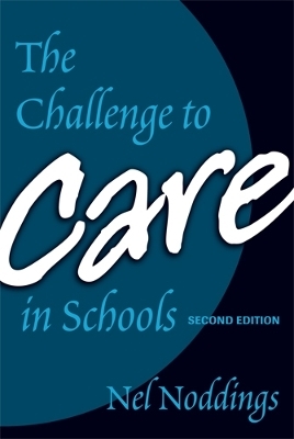 The Challenge to Care in Schools - Nel Noddings