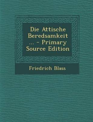 Die Attische Beredsamkeit ... - Friedrich Blass