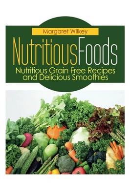 Nutritious Foods - Margaret Wilkey