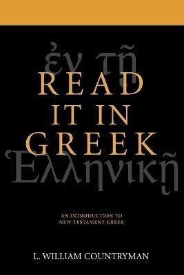The New Testament is in Greek - L. William Countryman