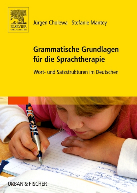 Grammatische Grundlagen f&uuml;r die Sprachtherapie - J&uuml;rgen Cholewa, Stefanie Mantey