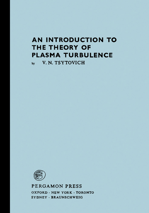 Introduction to the Theory of Plasma Turbulence -  V. N. Tsytovich