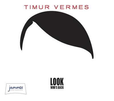 Look Who's Back - Timur Vermes
