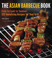 Asian Barbecue Book - Alex Skaria