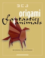 Origami Fantastic Creatures Boxed Kit - Michael Lafosse