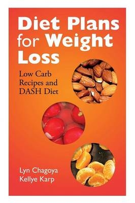Diet Plans for Weight Loss - Lyn Chagoya,  Karp Kellye