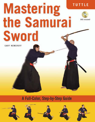 Mastering the Samurai Sword - Cary Nemeroff