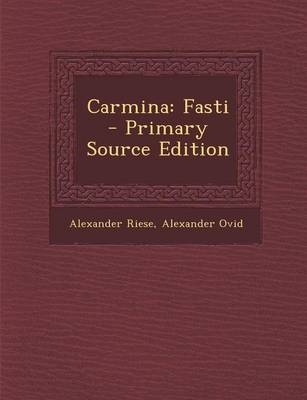 Carmina - Alexander Riese, Alexander Ovid