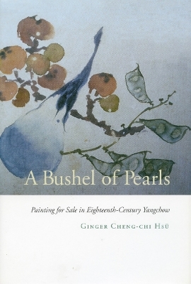 A Bushel of Pearls - Ginger Cheng-chi Hs&uuml;