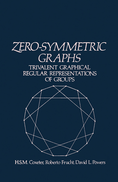 Zero-Symmetric Graphs -  H. S. M. Coxeter,  Roberto Frucht,  David L. Powers