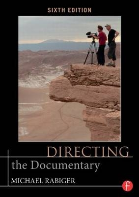 Directing the Documentary - Michael Rabiger