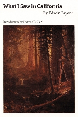 What I Saw in California - Edwin Bryant