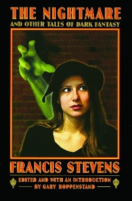The Nightmare and Other Tales of Dark Fantasy - Francis Stevens