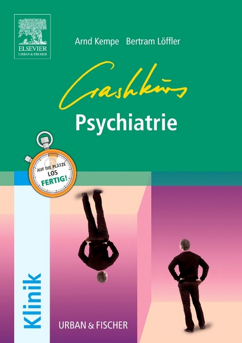 Crashkurs Psychiatrie - Arnd Kempe, Bertram Clemens L&ouml;ffler