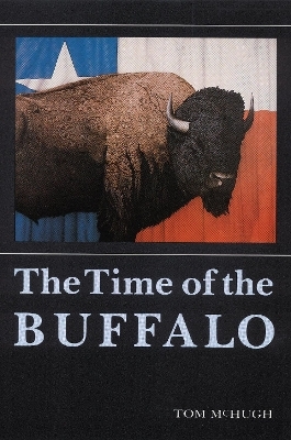 The Time of the Buffalo - Tom McHugh