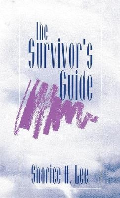 The Survivor&prime;s Guide - Sharice A. Lee
