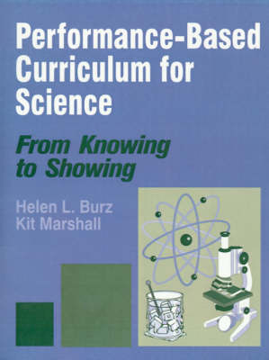 Performance-Based Curriculum for Science - Helen L. Burz, Kit Marshall