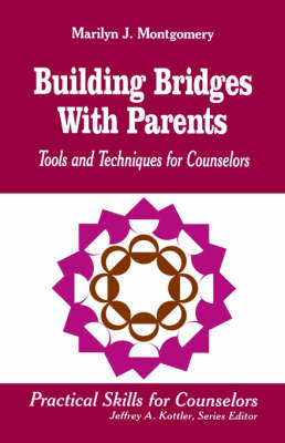 Building Bridges With Parents - Marilyn L. Montgomery