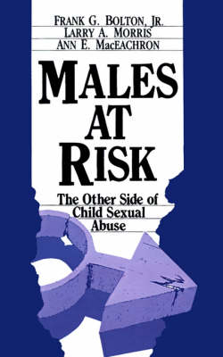 Males at Risk - Frank G. Bolton, Larry A. Morris, Ann  E. MacEachron