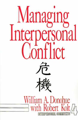 Managing Interpersonal Conflict - William A. Donohue