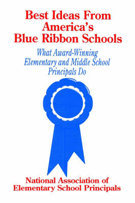 Best Ideas From America&prime;s Blue Ribbon Schools - NAESP NAESP