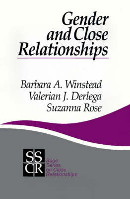 Gender and Close Relationships - Barbara A. Winstead, Valerian J. Derlega, Suzanna Rose